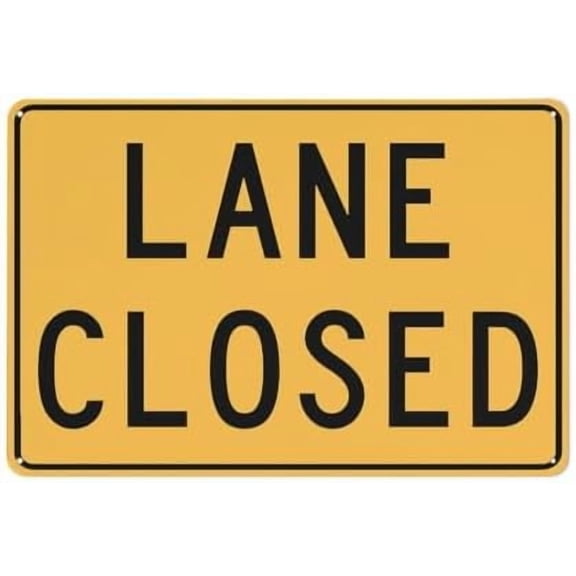 Lane Closed Multi Message Reflective Traffic Sign Metal Signs 12X8 Inch Rust Free Aluminum,Uv Ink Printing,Durable Outdoor For Home