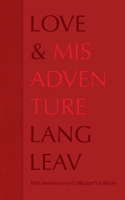 Lang Leav: Love \u0026 Misadventure 10th Anniversary Collector's Edition (Series #1) (Hardcover)
