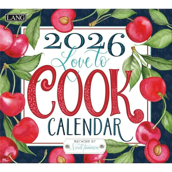 Lang Companies, Love to Cook 2026 Wall Calendar by Nicole Tamarin, 13.4'' X 12'', 12-Month Calendar with Stapled Binding