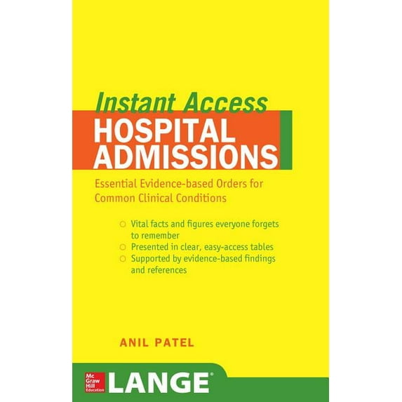 Lange Instant Access Hospital Admissions: Essential Evidence-Based Orders for Common Clinical Conditions, (Paperback)