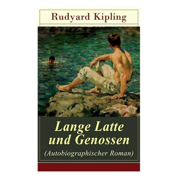 Lange Latte und Genossen (Autobiographischer Roman): Stalky & Co - Klassiker der Kinder und Jugendliteratur, (Paperback)