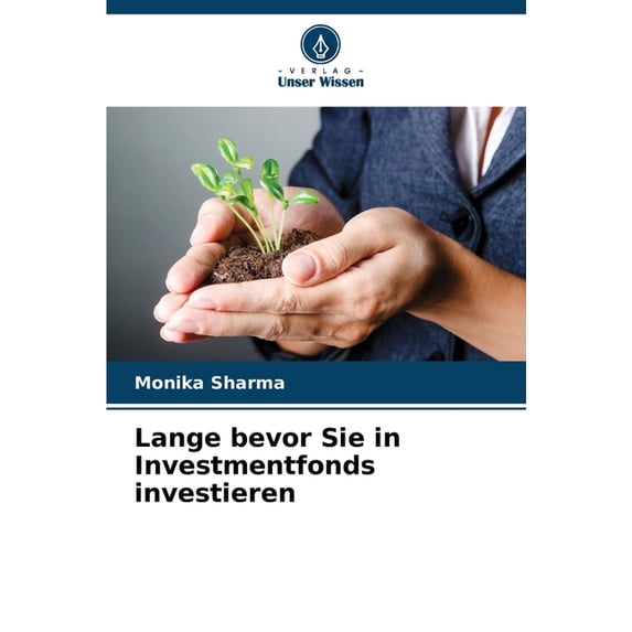 Lange bevor Sie in Investmentfonds investieren, (Paperback)