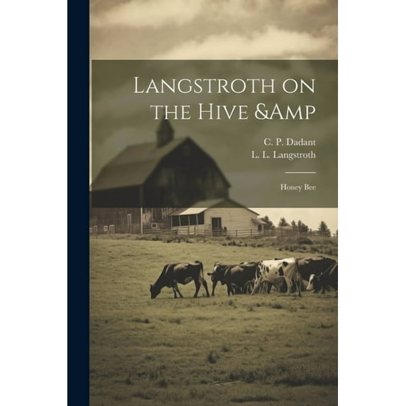 Langstroth on the Hive & Honey Bee