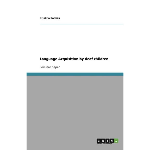Language Acquisition by deaf children (Paperback)