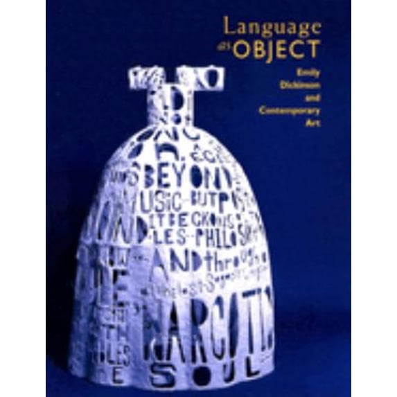 Pre-Owned Language as Object: Emily Dickinson and Contemporary Art (Paperback) 1558490663 9781558490666