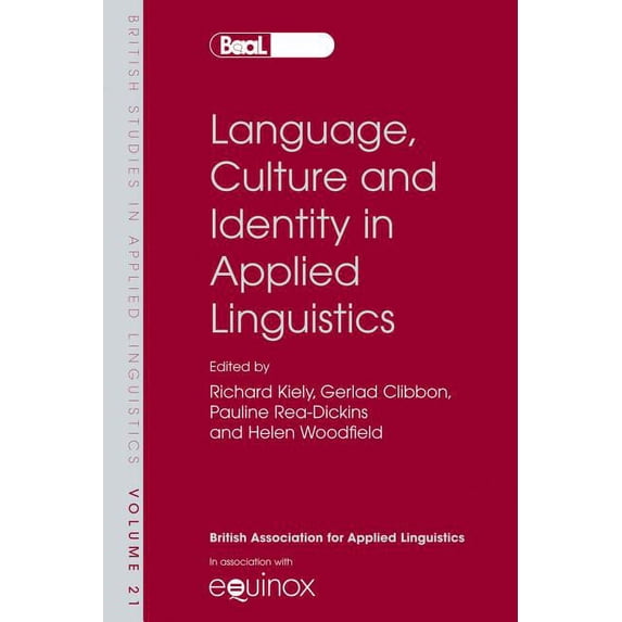 Language, Culture And Identity in Applied Linguistics : Selected Papers from the Annual Meeting of the British Association for Applied Linguistics University of Bristol, September 2005