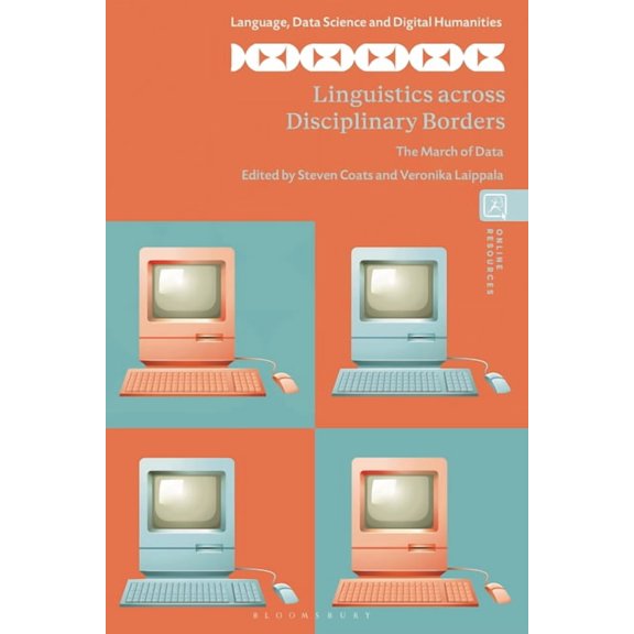 Language, Data Science and Digital Human Linguistics Across Disciplinary Borders: The March of Data, (Hardcover)