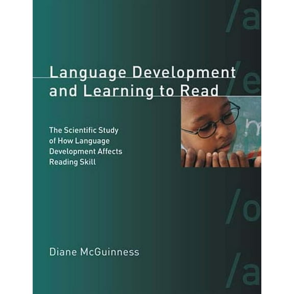 Language Development and Learning to Read: The Scientific Study of How Language Development Affects Reading Skill, (Paperback)
