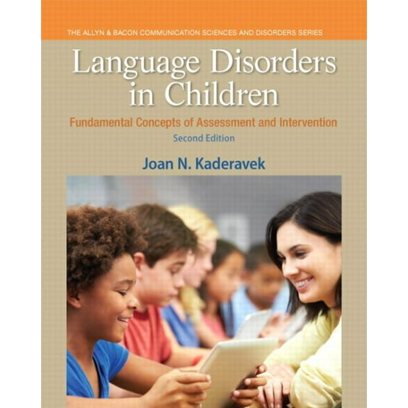 Pre-Owned Language Disorders in Children: Fundamental Concepts of Assessment and Intervention (Pearson Communication Sciences and Disorders)