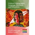 thumbnail image 1 of Language, Education and Diversity Critical Ethnography, Language, Race/Ism and Education, Book 2, (Paperback), 1 of 1