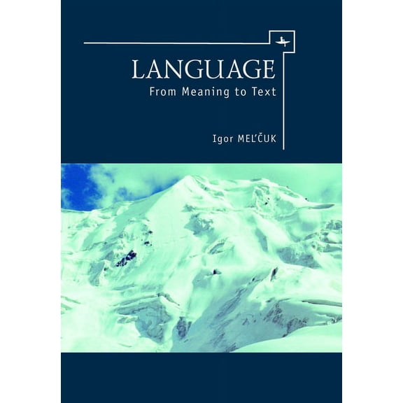 Language: From Meaning to Text, (Hardcover)