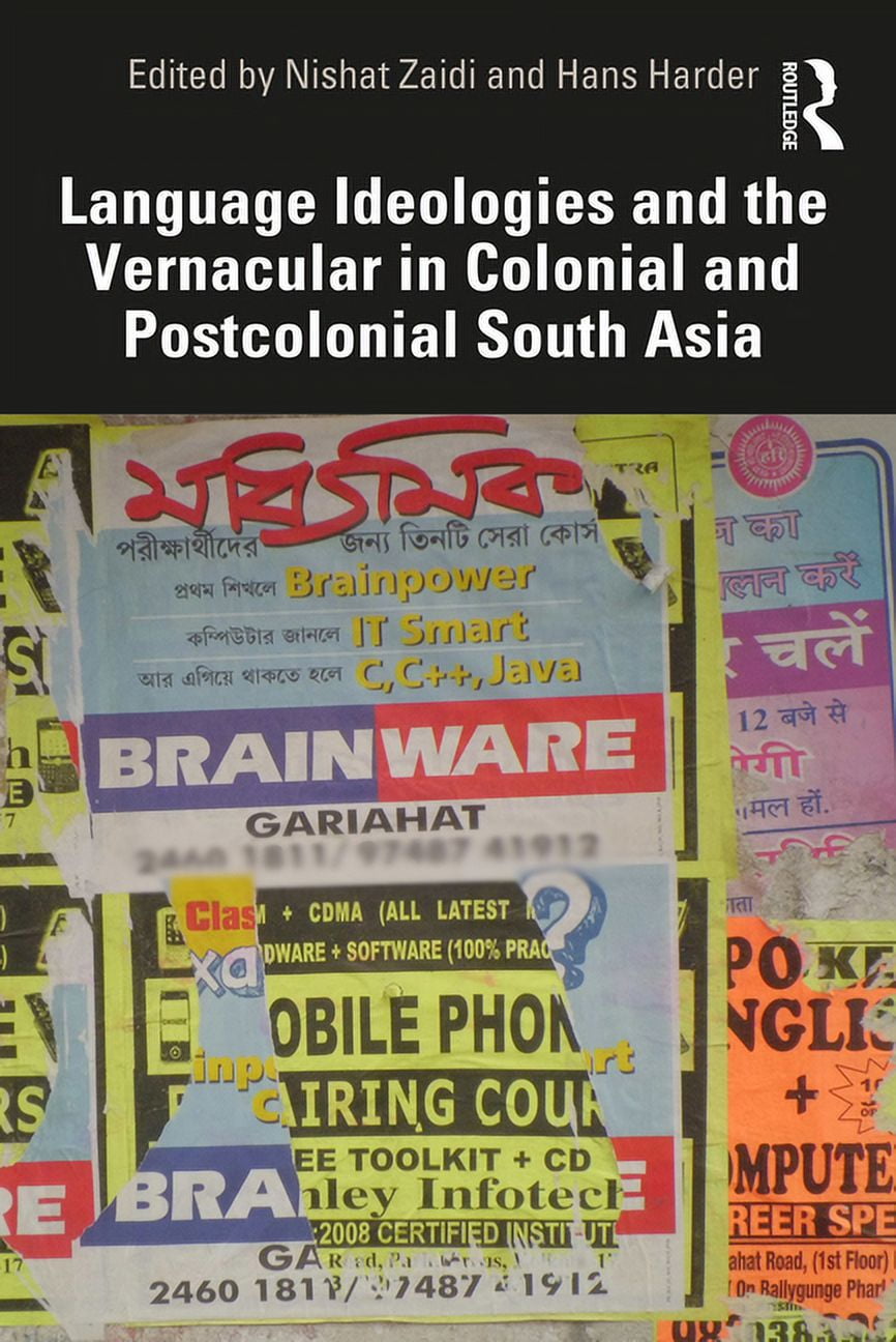 Language Ideologies and the Vernacular in Colonial and Postcolonial South Asia, (Paperback)
