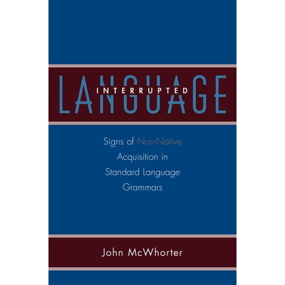 Language Interrupted : Signs of Non-Native Acquisition in Standard Language Grammars