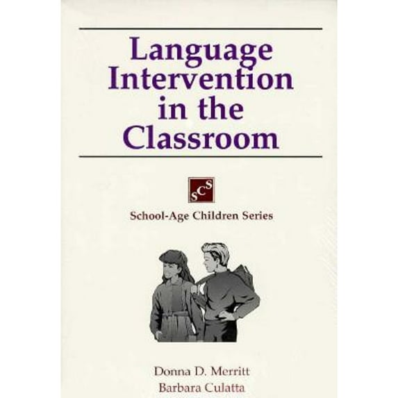 Language Intervention in the Classroom (Paperback) by Donna Merritt, Barbara Culatta
