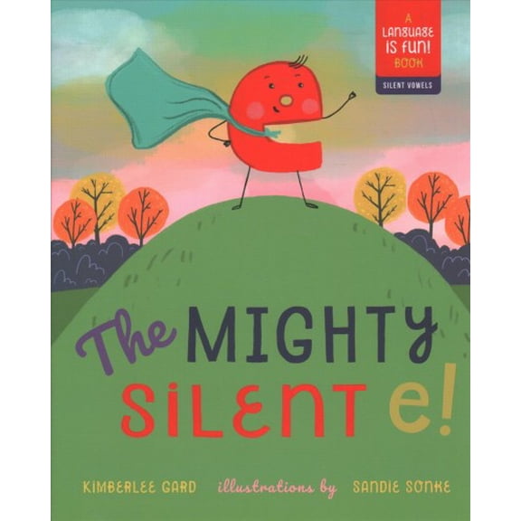 Pre-Owned The Mighty Silent E! (Hardcover) 1641702478 9781641702478