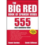 The Big Red Book of Spanish Verbs 555 Fully Conjugated Verbs by David M. Stillman and Ronni L. Gordon Paperback