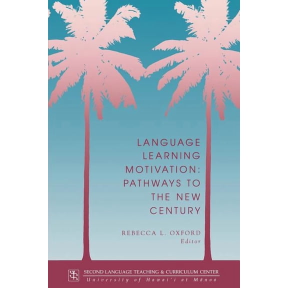 Technical Report: Language Learning Motivation: Pathways to the New Century (Paperback)