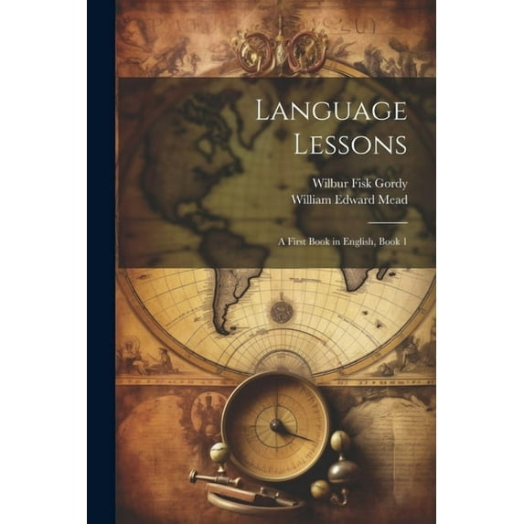 Language Lessons: A First Book in English, Book 1, (Paperback)