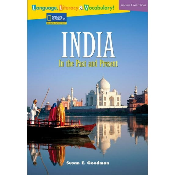 Language, Literacy & Vocabulary - Reading Expeditions (Ancient Civilizations): India in the Past and Present (Paperback)