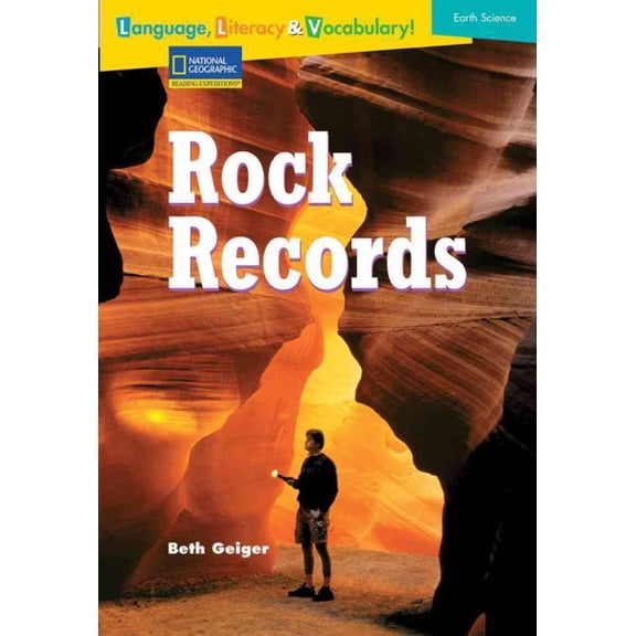 Language, Literacy & Vocabulary - Reading Expeditions (Earth Science): Rock Records