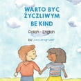 thumbnail image 1 of Language Lizard Bilingual Living in Harm Be Kind (Polish-English): Warto ByĆ Życzliwym, (Paperback), 1 of 1