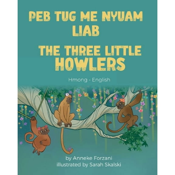 Language Lizard Bilingual World of Stories: The Three Little Howlers (Hmong-English) : Peb Tug Me Nyuam Liab (Paperback)