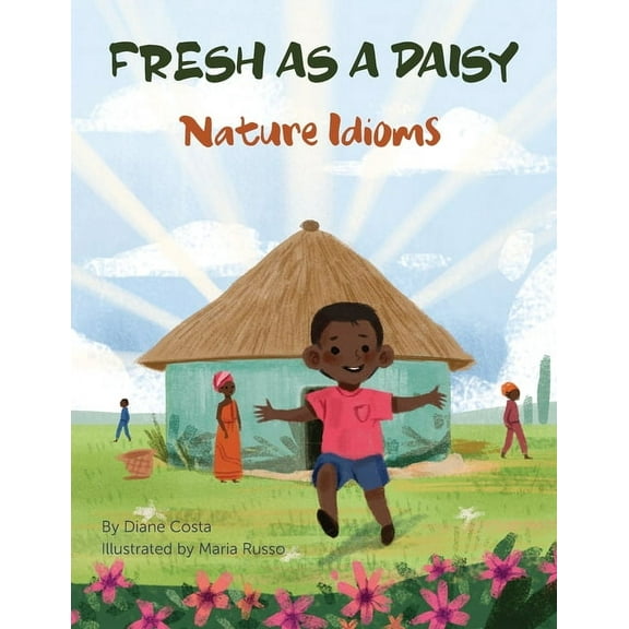 Language Lizard Idiom: Fresh as a Daisy: Nature Idioms (A Multicultural Book) (Paperback)