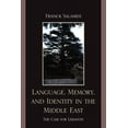 thumbnail image 1 of Language, Memory, and Identity in the Middle East: The Case for Lebanon, (Paperback), 1 of 1