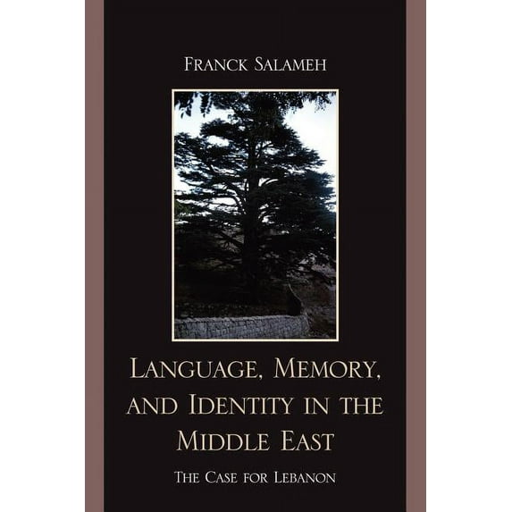 Language, Memory, and Identity in the Middle East: The Case for Lebanon, (Paperback)