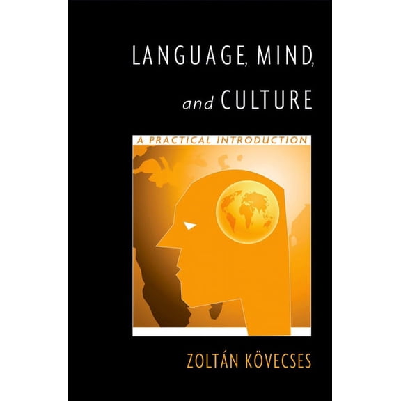 Language, Mind, and Culture: A Practical Introduction, (Paperback)