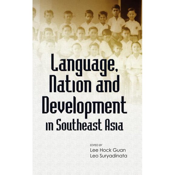 Language, Nation and Development in Southeast Asia, (Hardcover)