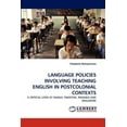 thumbnail image 1 of Language Policies Involving Teaching English in Postcolonial Contexts (Paperback), 1 of 1