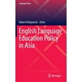 thumbnail image 1 of Language Policy English Language Education Policy in Asia, Book 11, (Hardcover), 1 of 1