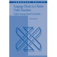 thumbnail image 1 of Language Policy Language Choice in a Nation Under Transition: English Language Spread in Cambodia, Book 5, (Paperback), 1 of 1
