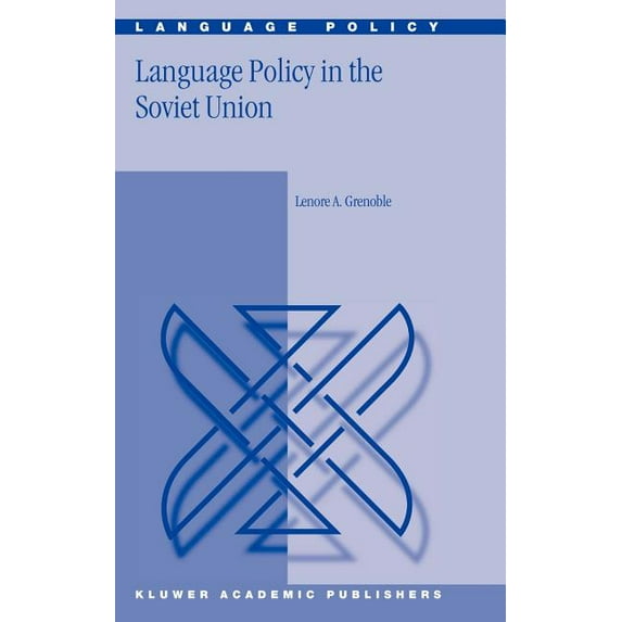 Language Policy Language Policy in the Soviet Union, Book 3, (Hardcover)