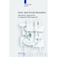 thumbnail image 1 of Language, Power and Social Process [Lpsp Style and Social Identities: Alternative Approaches to Linguistic Heterogeneity, Book 18, (Hardcover), 1 of 1
