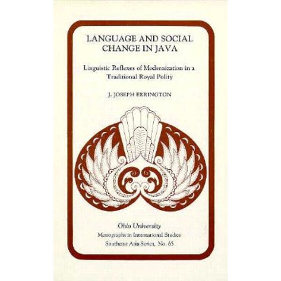 Pre-Owned Language & Social Change Java, 65: Linguistic Reflexes of Modernization in a Traditional (Paperback 9780896801202) by Joseph J Errington