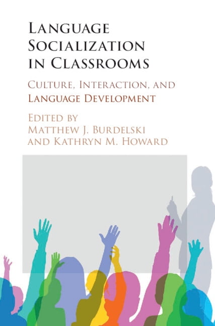 Language Socialization in Classrooms, (Hardcover)