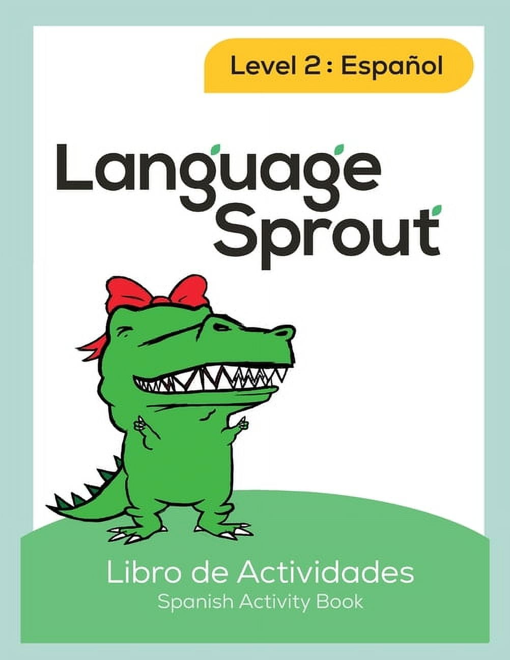 Language Sprout Spanish Workbook Level Two (Paperback)