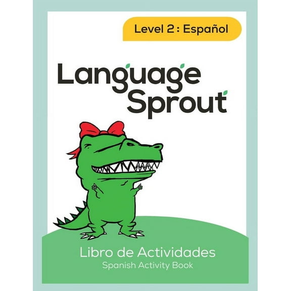 Language Sprout Spanish Workbook: Level Two (Paperback)