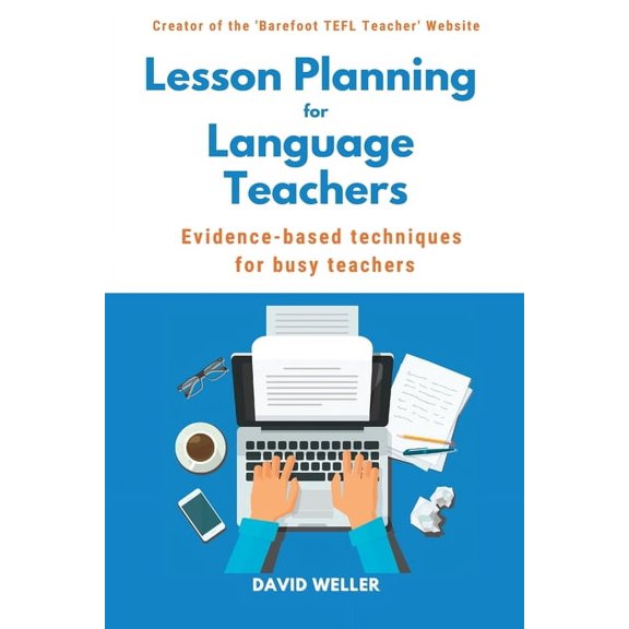Language Teaching Essentials Lesson Planning for Language Teachers: Evidence-Based Techniques for Busy Teachers, Book 1, (Paperback)