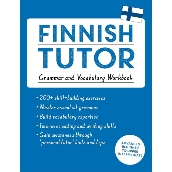 Language Tutors: Finnish Tutor: Grammar and Vocabulary Workbook (Learn Finnish with Teach Yourself): Advanced Beginner to Upper Intermediate Course (Paperback)