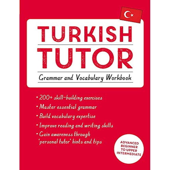 Pre-Owned Turkish Tutor: Grammar and Vocabulary Workbook (Learn Turkish with Teach Yourself): Advanced Beginner to Upper Intermediate Course (Paperback) 1473625254 9781473625259