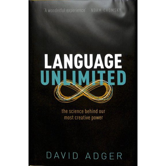 Pre-Owned Language Unlimited: The Science Behind Our Most Creative Power (Hardcover) 0198828098 9780198828099