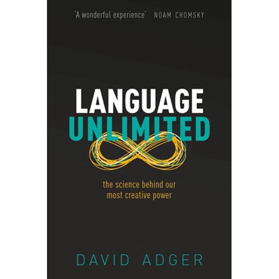 Pre-Owned Language Unlimited: The Science Behind Our Most Creative Power (Hardcover) 0198828098 9780198828099