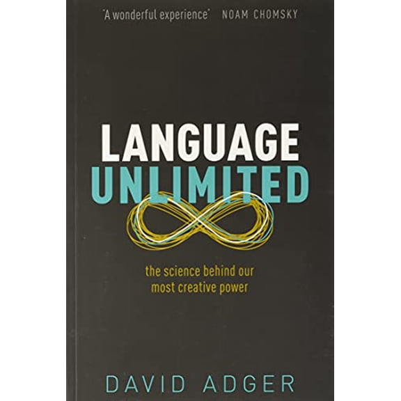 Pre-Owned Language Unlimited: The Science Behind Our Most Creative Power (Paperback) 0192843060 9780192843067