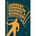 thumbnail image 1 of Language, Vernacular Discourse and Nationalisms: Uncovering the Myths of Transnational Worlds, (Paperback), 1 of 1