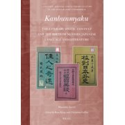 Language, Writing and Literary Culture i Kanbunmyaku The Literary Sinitic Context and the Birth of Modern Japanese Language and Literature, Book 2, Hardcover