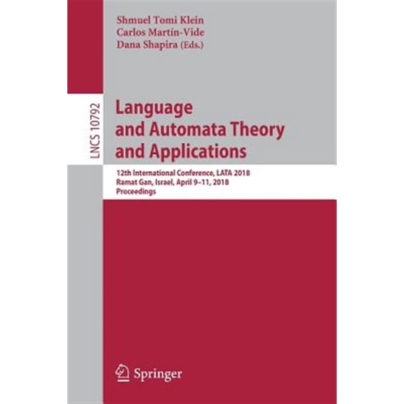 Pre-Owned Language and Automata Theory and Applications: 12th International Conference, Lata 2018, Ramat Gan, Israel, April 9-11, 2018, Proceedings (Paperback)