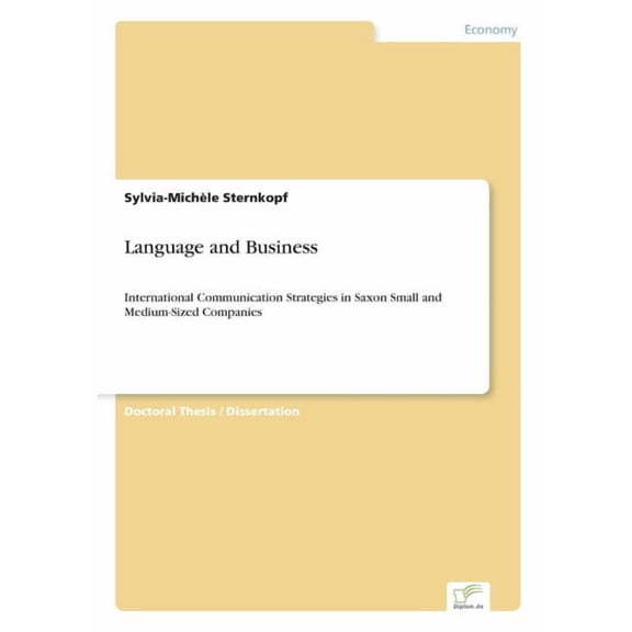 Language and Business: International Communication Strategies in Saxon Small and Medium-Sized Companies, (Paperback)